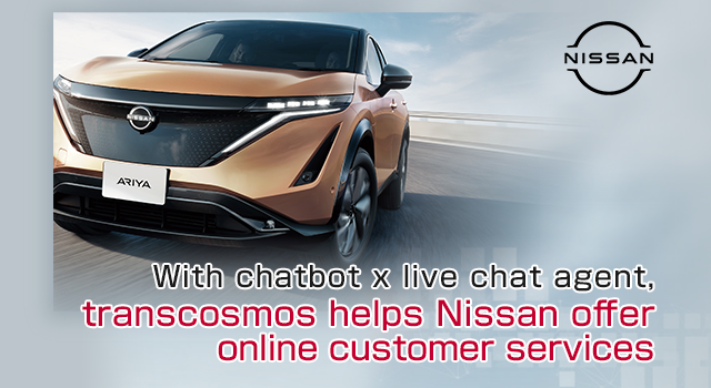 transcosmos launched online customer services on Nissan dealership websites to increase customer visit conversion.